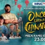 Ulasan Kuliner dan Budaya, MNCTV Tayangkan Series 'Once Upon a Time in Chinatown'
