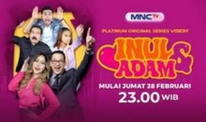 Kisah Inspiratif Inul Daratista Wujudkan Mimpinya Menjadi Penyanyi Dangdut dalam Series ‘Inul & Adam’ di MNCTV