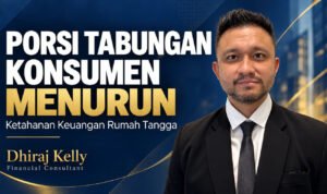 Porsi Tabungan Konsumen Menurun, Financial Consultant Dhiraj Kelly Soroti Pentingnya Evaluasi Ketahanan Keuangan Rumah Tangga.jpg